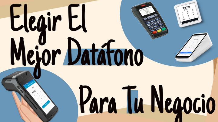 Elegir El Mejor Datáfono Para Tu Negocio